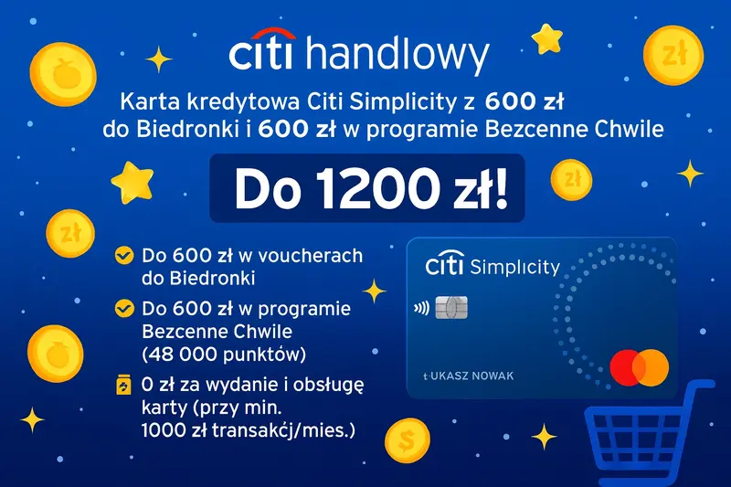 Karta kredytowa Citi Simplicity z 600 zł do Biedronki i 600 zł w programie Bezcenne Chwile - oferta specjalna do 19.01.2026