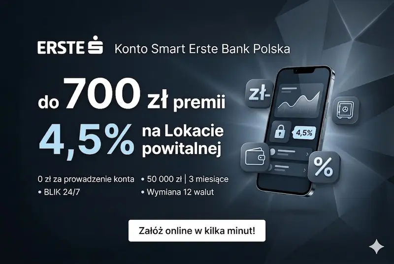 <strong>Konto Smart Erste Bank</strong> - Do 700 zł premii + 4,5% na start! 💰