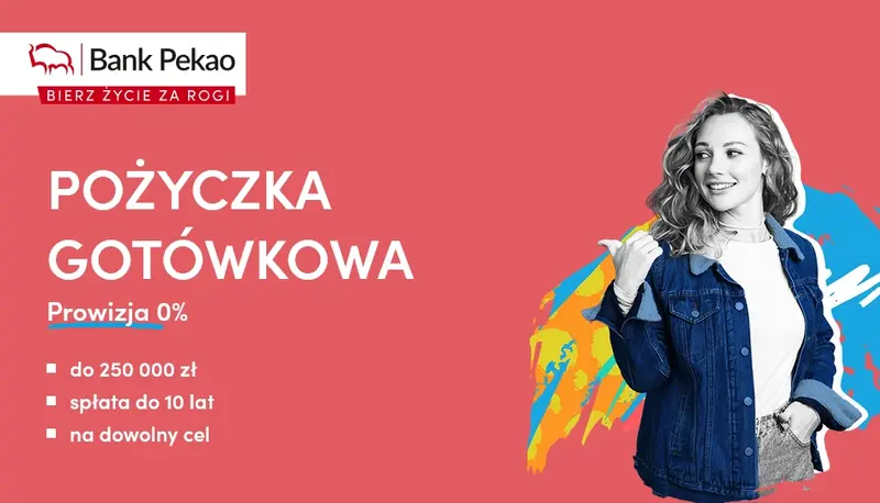 Pożyczka Gotówkowa Pekao S.A. - Prowizja 0% do 250 000 zł