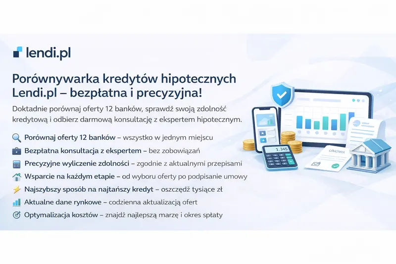 Porównywarka kredytów hipotecznych Lendi.pl - ranking ofert banków, kalkulator rat, bezpłatna konsultacja z ekspertem finansowym