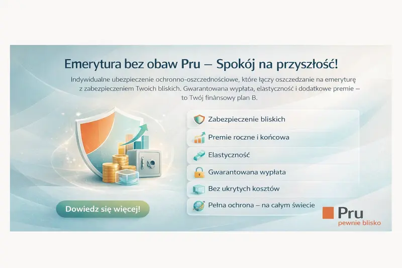 Emerytura bez obaw Pru – prywatne ubezpieczenie emerytalne z gwarantowaną wypłatą i zabezpieczeniem bliskich